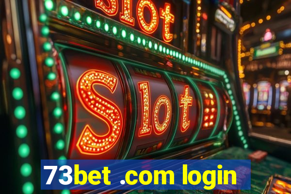 73bet .com login